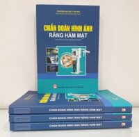 Chẩn Đoán Hình Ảnh Răng Hàm Mặt Sách Dùng Cho Sinh Viên Răng Hàm Mặt