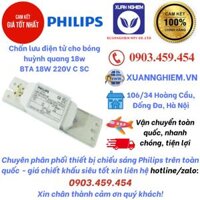 Chấn lưu điện tử cho bóng huỳnh quang 18w BTA 18W 220V C SC