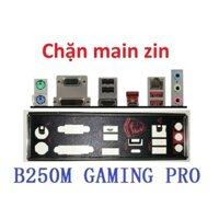 Chặn main MSI B250M GAMING PRO. Mainboard IO Shield MSI B250M GAMING PRO. Miếng FE main