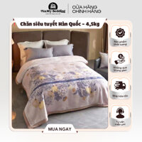 Chăn siêu tuyết Hàn Quốc 4,5kg Chăn đại hàn cao cấp siêu dày và ấm áp nhập khẩu Hàn Quốc