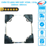 CHÂN TỦ LẠNH, MÁY GIẶT HOÀNG TÂM HT500 (HT52- 68T), 1.9 Kg (520mm - 680mm) - Hàng chính hãng