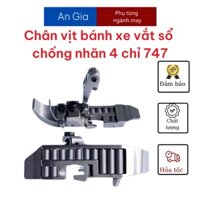 Chân vịt chống nhăn bánh xe vắt sổ 4 chỉ 747