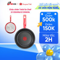 Chảo chiên Tefal So Chef G1350496/G1350696 - Chảo chống dính, Hợp kim nhôm cao cấp - Chính Hãng, Bảo Hành 4 Năm