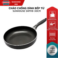 Chảo chống dính bếp từ Sunhouse, chảo từ SUNHOUSE SHM 18, 20,22, 24, 26, 28, 30cm