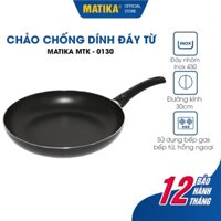 Chảo chống dính MATIKA size 30 cm MTK-0130