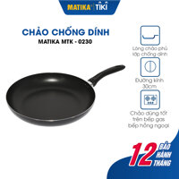 Chảo Chống Dính MATIKA MTK-02-24-26-28-30 - Hàng chính hãng - MTK-0230