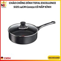 Chảo chống dính Tefal Excellence size 24cm G26932 có nắp kính