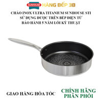 Chảo inox chống dính cao cấp ULTRA TITANIUM Sunhouse đường kính 18cm,22cm,26cm - Dùng mọi loại bếp