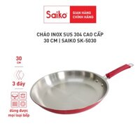 Chảo inox Saiko SK-5030