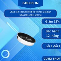 Chảo rán chống dính bếp từ, chảo inox Goldsun GPA1401-20IH (20cm), Chảo đáy từ cao cấp sử dụng trên mọi loại bếp