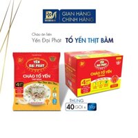 Cháo Tổ Yến Thịt Bằm - Yến Đại Phát - thùng 40 gói x 50g