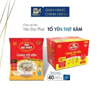 Cháo Tổ Yến Thịt Bằm - Yến Đại Phát - thùng 40 gói
