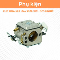 Chế hòa khí máy cưa xích 365 HNHIC | Hàng chính hãng