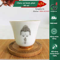 Chén sứ hình phật 80 ml