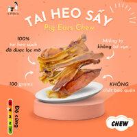 CHEW - Pig Ears Chew (Tai heo sấy chăm sóc răng miệng cho chó năng động không chất bảo quản)