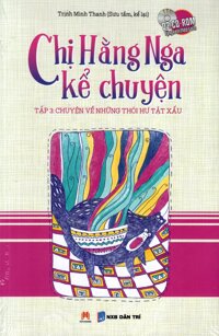 Chị Hằng Nga Kể Chuyện - Tập 3 Kèm CD