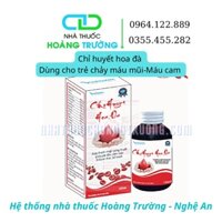 Chỉ huyết hoa đà dùng cho trẻ chảy máu cam, cầm máu, thanh nhiệt chai 100ml