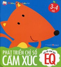 Chỉ Số Cảm Xúc EQ - Phát Triển Chỉ Số Cảm Xúc- Miếng Dán Thần Kì - 3 Đến 4 Tuổi Tái Bản