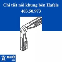 Chi tiết nối khung bên Hafele 403.50.973