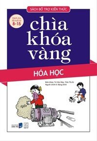 Chìa khóa vàng - Hóa học (dành cho 8-15 tuổi)