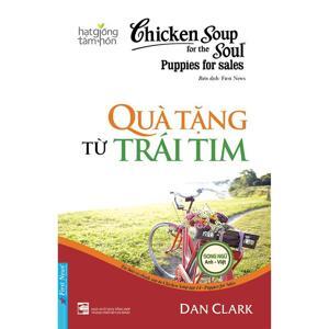 Chicken soup for the soul (T14): Puppies for sales - Quà tặng từ trái tim - Jack Canfield & Mark Victor Hansen