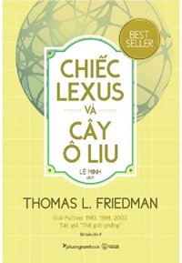 CHIẾC LEXUS VÀ CÂY Ô LIU TÁI BẢN NĂM 2020 THOMAS L. FRIEDMAN- Phương Nam