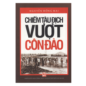 Chiếm tàu địch vượt Côn Đảo - Nguyễn Hồng Mai