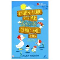 Chiến Lược Của Mẹ Thay Đổi Cuộc Đời Con