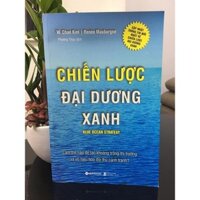 Chiến Lược Đại Dương Xanh - Renee Mauborgne, W.Chan Kim (Khổ To)