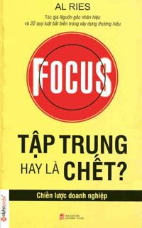 Chiến Lược Doanh Nghiệp - Tập Trung Hay Là Chết?