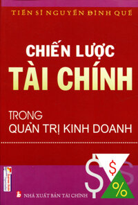 Chiến Lược Tài Chính Trong Quản Trị Kinh Doanh - KT