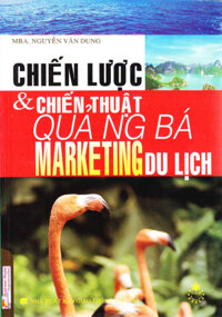 Chiến Lược Và Chiến Thuật Quảng Bá Marketing Du Lịch