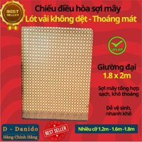 Chiếu điều hòa sợi mây tre đan tổng hợp lót vải không dệt cao cấp hàng xuất khẩu 2 mặt giá rẻ 1m2 1m6 1m8 D Danido - Chiếu đại 1.8x2m