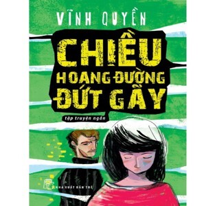 Chiều hoang đường đứt gãy - Vĩnh Quyền