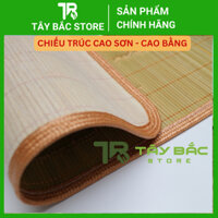 Chiếu trúc cao bằng thương hiệu chiếu trúc cao sơn nan dày đẹp, cao cấp ( hàng đối mục)