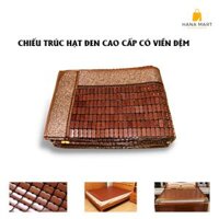 CHIẾU TRÚC HẠT ĐEN CAO CẤP CÓ VIỀN ĐỆM HN043 - HANA MART