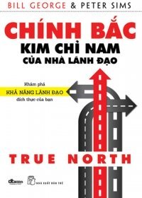 CHÍNH BẮC – KIM CHỈ NAM CỦA NHÀ LÃNH ĐẠO