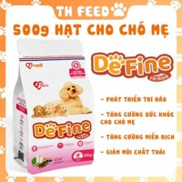 [CHÍNH HÃNG] 500g Thức ăn hạt khô DEFINE cho chó mẹ, cân bằng dinh dưỡng, nhiều sữa thức ăn cho chó