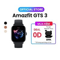 [Chính hãng] Amazfit GTS 3 - Đồng hồ thông minh Amazfit GTS 3 - Pin 12 ngày - Hỗ trợ Tiếng Việt