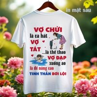 CHÍNH HÃNG -áo thun Vợ chửi là ca hát (in sau lưng)