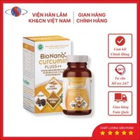 [CHÍNH HÃNG ] BIONANO CURCUMIN PLUS - Hỗ tro giảm đau, trào ngược dạ dày - Sản Phẩm Viện Hàn Lâm KH&CN Việt N