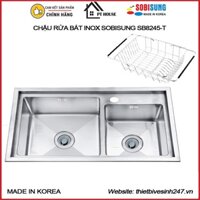 [CHÍNH HÃNG] Chậu rửa bát inox 2 hố Sobisung SB-8245-T nhập khẩu nguyên bộ Hàn Quốc - Chậu rửa chén inox 304 2 hố