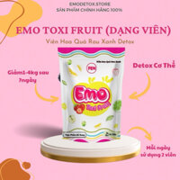 (CHÍNH HÃNG + CHE TÊN) EMO DETOX TOXI FRUIT DẠNG VIÊN MẪU MỚI 2023/Giam beo/Giam mo bung/Giam can an toan + TẶNG QUÀ