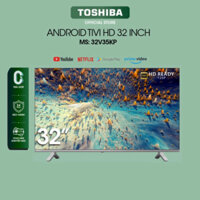 chính hãng chính hãng chính hãng chính hãng Miễn phí giao hàng Android Tivi TOSHIBA 32 inch 32V35KP, Smart TV màn hình L