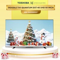 chính hãng chính hãng Smart TV TOSHIBA Google LED 4K  UHD tràn viền 55'' 55C350LP - Tìm kiếm bằng giọng nói - Bảo hành 2