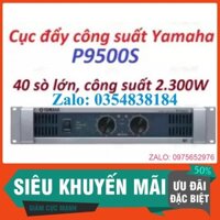 CHÍNH HÃNG cục đẩy công suất yamaha P9500s 40 sò - 9500s 40 sò Hàng loại 1