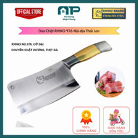 [Chính Hãng] Dao chặt RHINO 976 Nội địa Thailand, cỡ đại, chuyên chặt xương