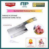 [Chính Hãng] Dao chặt RHINO 776 Nội địa Thailand, cỡ trung, chuyên chặt xương