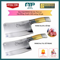 [Chính Hãng] Dao chặt RHINO Nội địa Thailand các mã, chuyên chặt xương, chặt gà