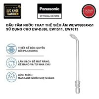 [Chính hãng] Đầu tăm nước thay thế siêu âm WEW0986X451 - Sử dụng cho EW-DJ86, EW1511, EW1613